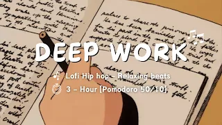[Playlist] 3 Hour Study with me 🌺 Deep word [Pomodoro 50/10] Lofi hip hop | Relaxing | Focus music