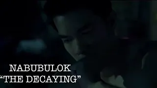 “Nabubulok”, (The Decaying) A Thriller, Crime film written and directed by Sonny Calvento.