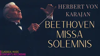 Beethoven - Missa Solemnis / New Mastering + P° (Century's recording: Herbert Von Karajan 1975)