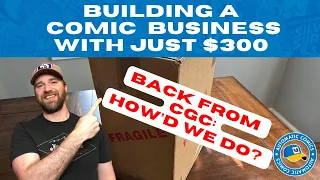 Building A Comic Book Resale Business With Just $300 | Back From CGC!