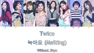 TWICE (트와이스) - 녹아요 (Melting) WITHOUT JIHYO Han/Rom/Eng Color Coded Lyrics