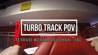 Turbo Track POV Ferrari World, Abu Dhabi, UAE