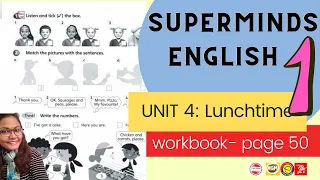 Super Minds 1 Unit 4  Lunchtime Workbook page 50 (AUDIO)