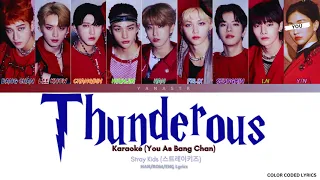 [KARAOKE SPECIAL REQUEST] Stray Kids 'Thunderous' - You As Bang Chan ||