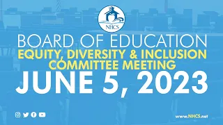 New Hanover County Schools Board of Education EDI Committee Meeting held on June 5th, 2023