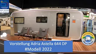 Vorstellung Adria Astella 644 DB  - Modell 2022