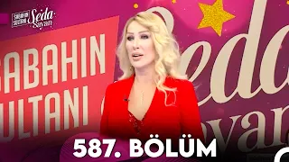 Sabahın Sultanı Seda Sayan 587. Bölüm (5 Nisan 2024)