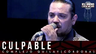 El Indio Lucio Rojas - Culpable| DVD En Vivo Soy Del Monte