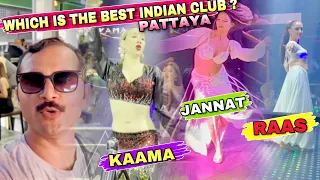 Pattaya Best Indian Club, Jannat Club, Kaama Club And Raas Club? - Pattaya Today 2023