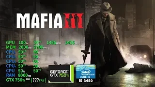 Mafia III | GTX 750Ti 2GB + i5-3450 + 8GB RAM