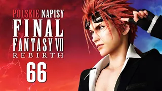 FINAL FANTASY 7 REBIRTH PL 🔥 Odc. 66 🔥 TURKS! (NAPISY PL)