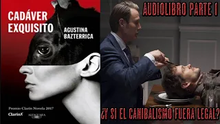 Cadáver Exquisito - Agustina Bazterrica - Audio Libro Narrado - Parte 1