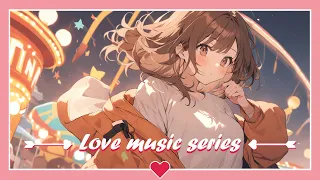 Love Music Series❤️- Relaxing instrument music  【4Hour】【Date】【Relax】【520】