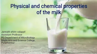 Physical and Chemical  Properties of the Milk/ Composition of milk/ Microorganisms/ Processing