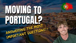 Most Important Questions About Moving to Portugal 🇵🇹 (FAQ's) Must Watch Before Moving!!