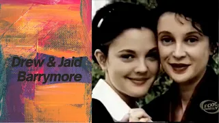 Drew Barrymore & Jaid Barrymore