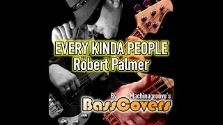 EVERY KINDA PEOPLE (Bass cover w. Bass notation)- Robert Palmer