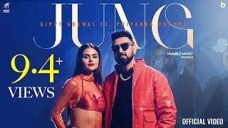 JUNG - Official Video | Gippy Grewal | Priyanka Chahar |Jasmeen Akhtar | Humble Music |