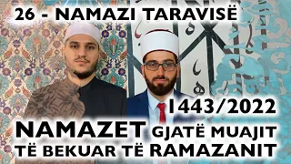 26. Namazi i Taravisë - RAMAZAN 2022