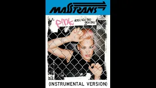 pink - don't let me get me (INSTRUMENTAL VERSION)