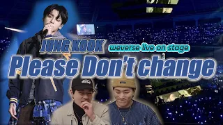 정국 JUNG KOOK 'Please Don't change' weverse live on stage  | 꿀보이스 | Reaction Korean | ENG, SPA, POR