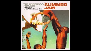 The Underdog Project - Summer Jam (Alle Farben & DJ Villa Nova Extended Remix)