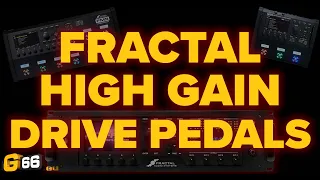 8 Great High Gain Fractal Drive Pedals - Fractal Friday with Cooper Carter #17