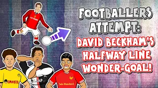 ↗️FOOTBALLERS ATTEMPT: David Beckham's Halfway Line Goal!↗️ (Feat Sancho, Suarez, Ronaldo and more!)