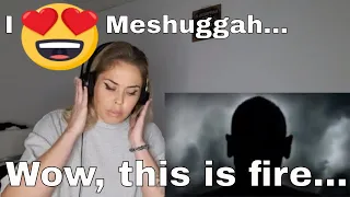 First time hearing Meshuggah - Bleed (it blew my mind!)