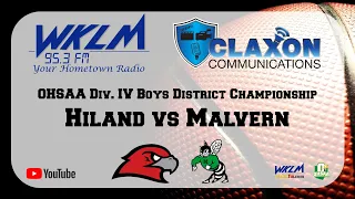 Hiland vs Malvern - OHSAA Div. IV Boys District Finals from WKLM FM 95.3