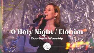 О, свята нощ / Елохим | O holy night / Elohim |  Zoe Sofia Worship