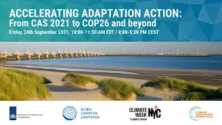 Accelerating Adaptation Action: From CAS 2021 to COP26 and Beyond