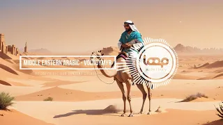 Midlle Eastern Music, Desert - Middle Eastern Arabic | No Copyright Music | Loop Audio Library