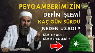 PEYGAMBERİMİZİN (S.A.V.) DEFİN İŞLEMİ KAÇ GÜN SÜRDÜ , NEDEN UZADI ? Ali Küpelioğlu Hocaefendi