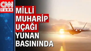 Milli Muharip Uçak piste çıktı! Yunan basını: "Türkiye çok az ülkenin eriştiği noktaya geldi" dedi