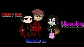 Obey Me reacts to Nezuko Kamado (3/4) (Ft.Tanjiro and Nezuko Kamado) (Short?)