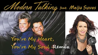 Modern Talking feat. Meiju Suvas - You're My Heart, You're My Soul (JTV 2023 Remix)