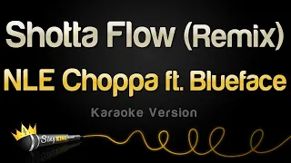 NLE Choppa ft. Blueface - Shotta Flow (Remix) (Karaoke Version)