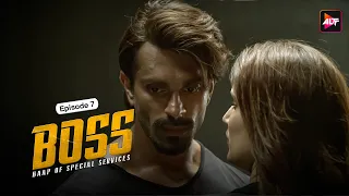 BOSS - BAAP Of Special Services - Episode 7 | Karan Singh Grover, Sagarika Ghatge, Gaurav Gera