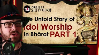 American Reacts to : The Untold Story of Idol Worship in Bharat - PART 1 (YouTube)