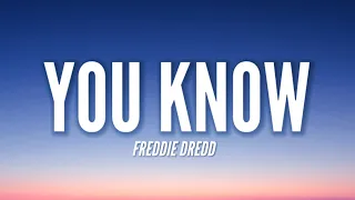 FREDDIE DREDD - YOU KNOW (Lyrics)