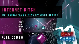 Internet Bitch (EX+)『SS 92.6%』FULL COMBO | BEAT SABER