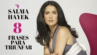 8 reglas de éxito: Salma Hayek Pinault