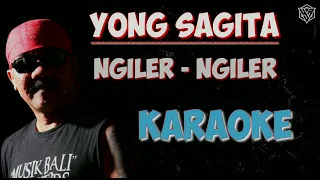 Yong sagita - Ngiler ngiler KARAOKE HQ audio