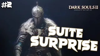 #2 SUITE SURPRISE - Dark Souls 2 Scholar of the First Sin