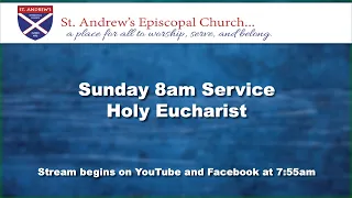 Sunday, May 12 8am Service – Holy Eucharist: Rite I