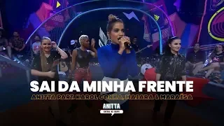 Anitta part. Karol Conka, Maiara & Maraísa - Sai da Minha Frente | MÚSICA INÉDITA