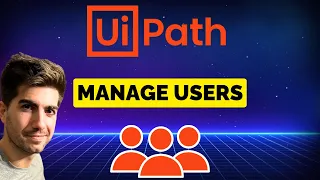 How To Manage Users on UiPath Orchestrator (Invite, Add, Edit, Delete and more!)