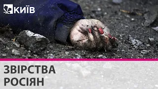 Звірства та вбивства окупанти творили не тільки в Бучі, а й в інших селах Київщини