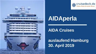 AIDAperla - Auslaufen Hamburg 30. April 2019 [#219]